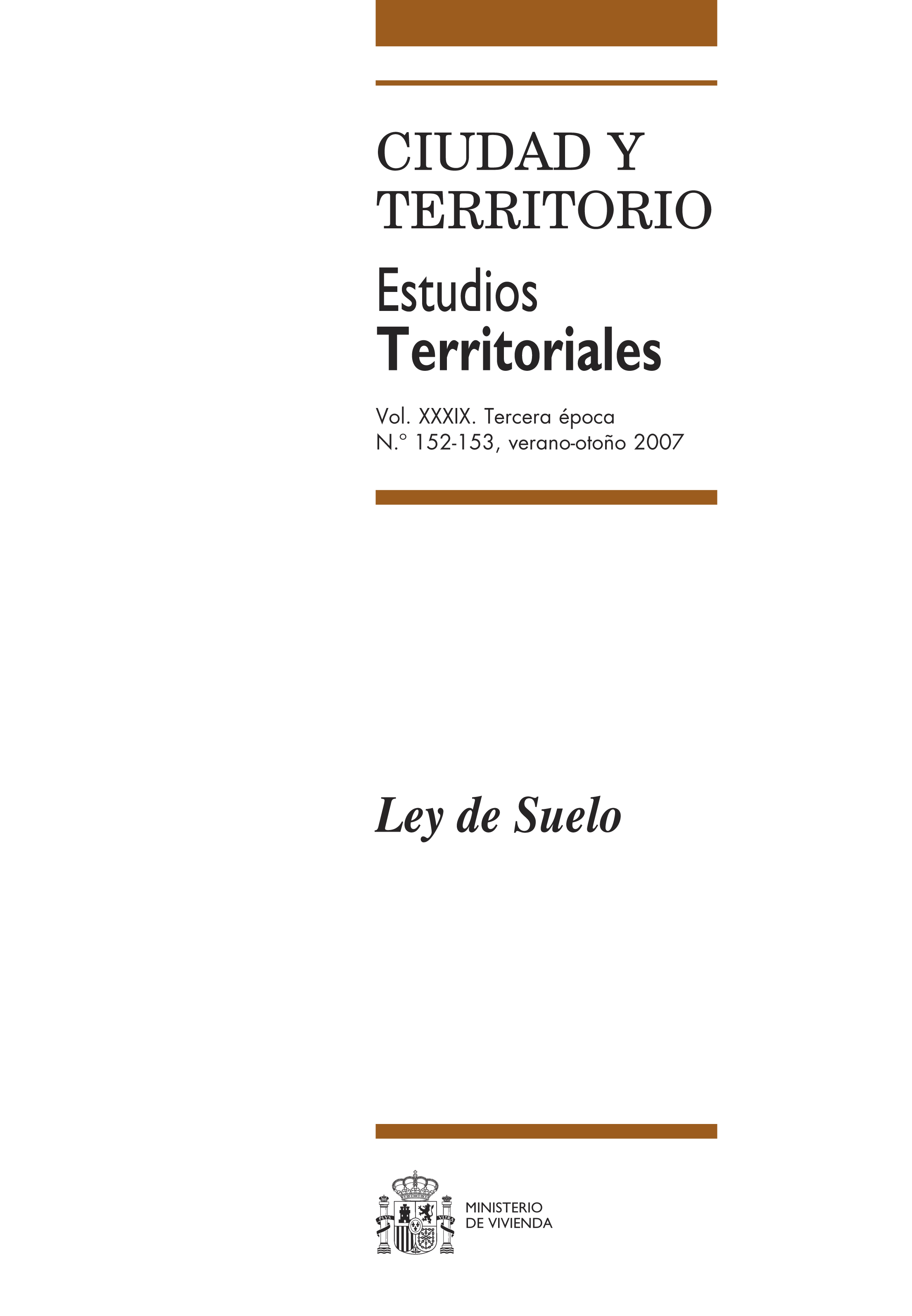 					Ver Vol. XXXIX, núm. 152-153 (2007): Ley de Suelo
				